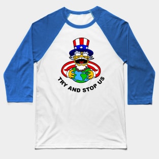 America: Try and Stop Us! Baseball T-Shirt